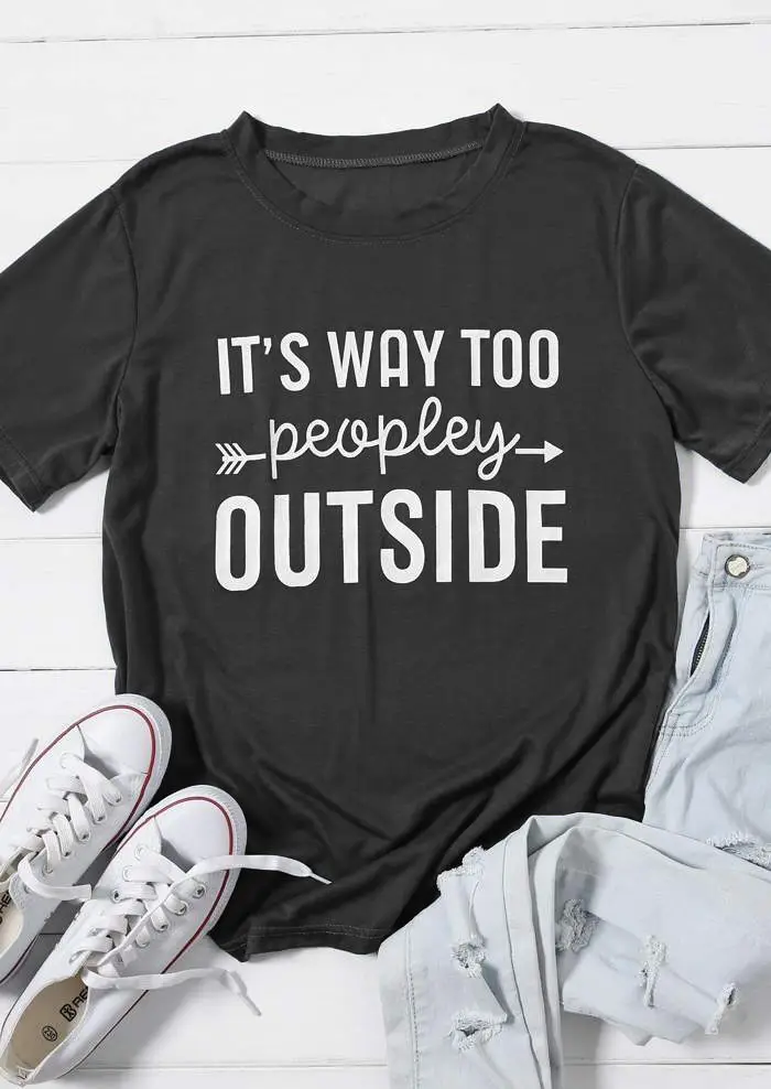 It's Way Too Peopley Outside T-Shirt Black - Image 2