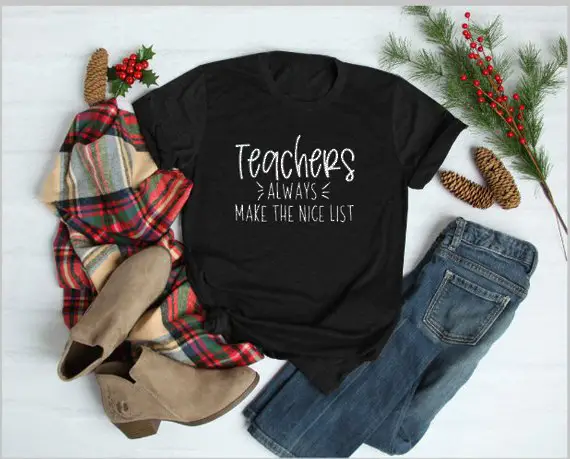 Foreign Trade Teachers T-Shirt Grey 3 Always Make the Nice List