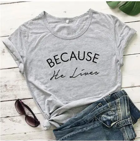 Foreign Trade T-Shirt "Because He Lives" Grey