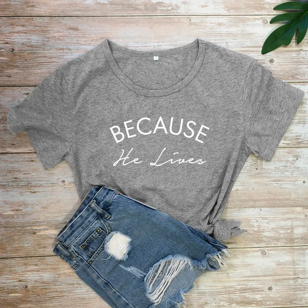Foreign Trade T-Shirt "Because He Lives" Grey