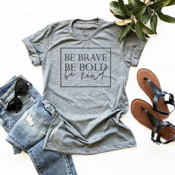 Be Brave Be Bold Be Kind Letter T-Shirt Be Light Brown