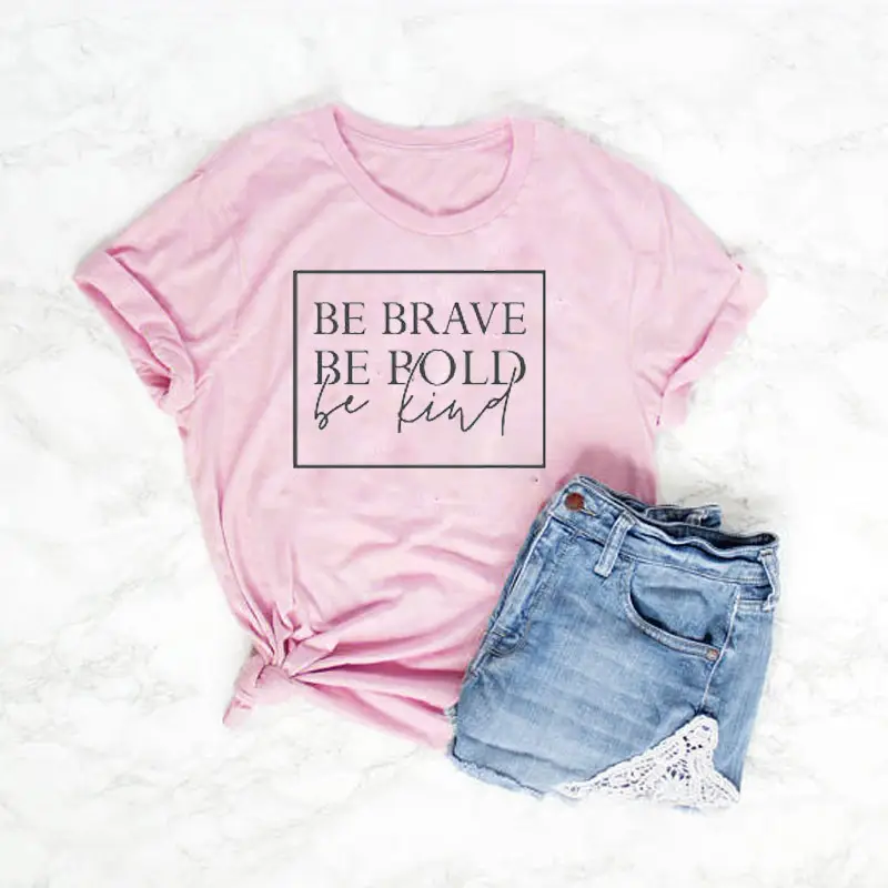Be Brave Be Bold Be Kind Letter T-Shirt Be Light Brown