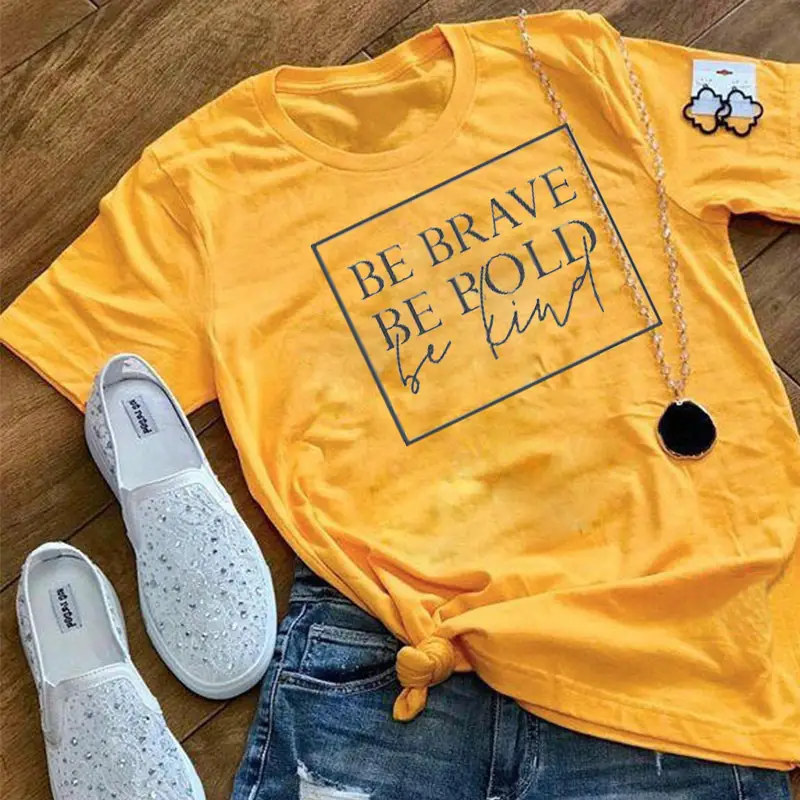 Be Brave Be Bold Be Kind Letter T-Shirt Be Light Brown