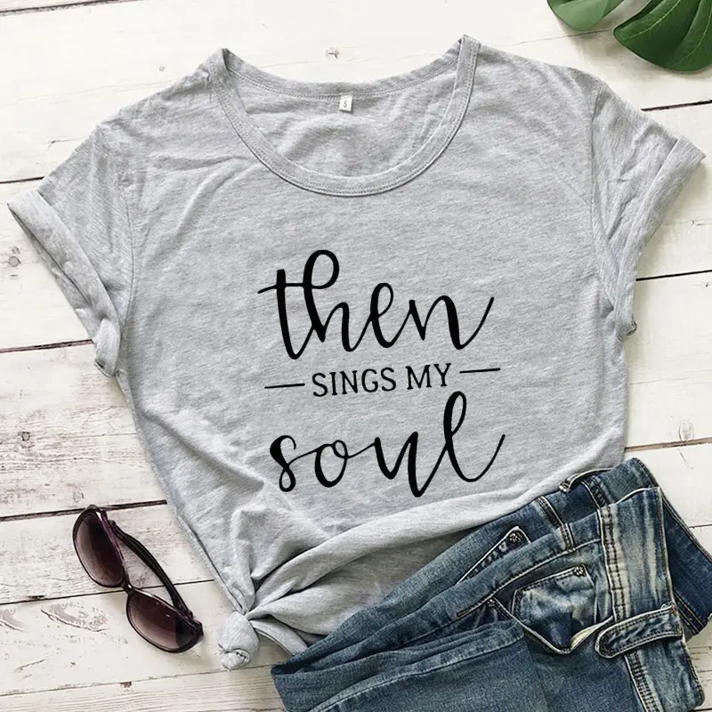 Men Women Gray T-Shirt "Then Sings My Soul" - Image 3