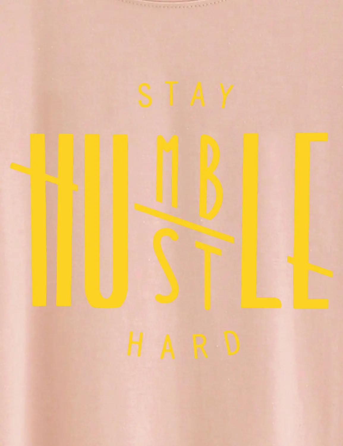 Men Women T-Shirt Stay Humble Hustle Hard Street Short Sleeve - Image 3