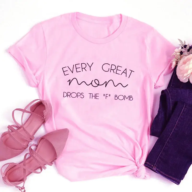 Every Great Mom Drops the F! Bomb T-Shirt Green