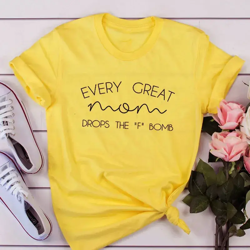 Every Great Mom Drops the F! Bomb T-Shirt Green