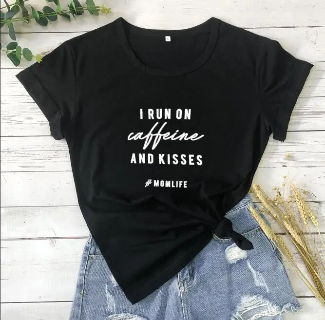 I Run On Caffeine and Kisses T-Shirt Green
