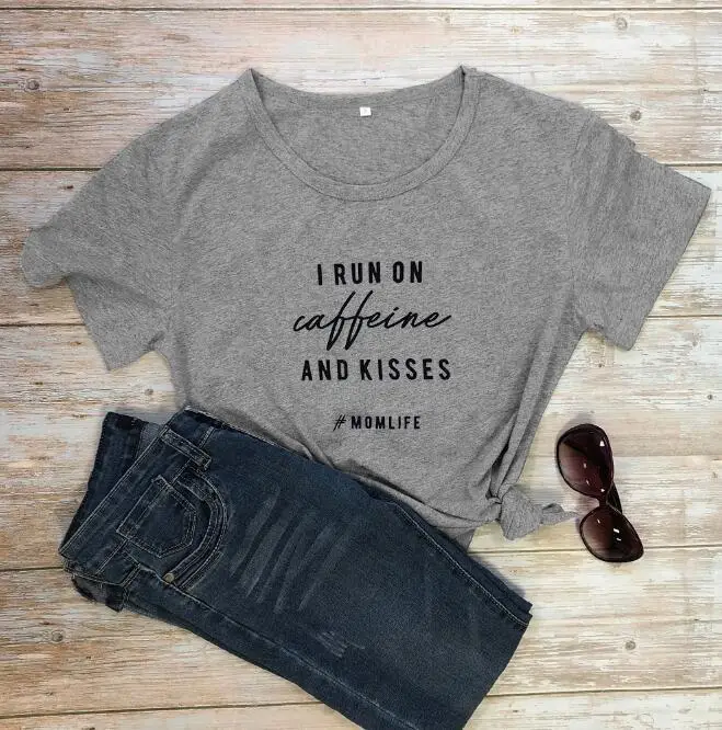 I Run On Caffeine and Kisses T-Shirt Green
