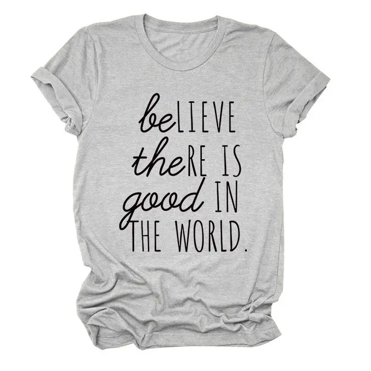 Believe in Good in the World Women T-Shirt Gray - Image 5