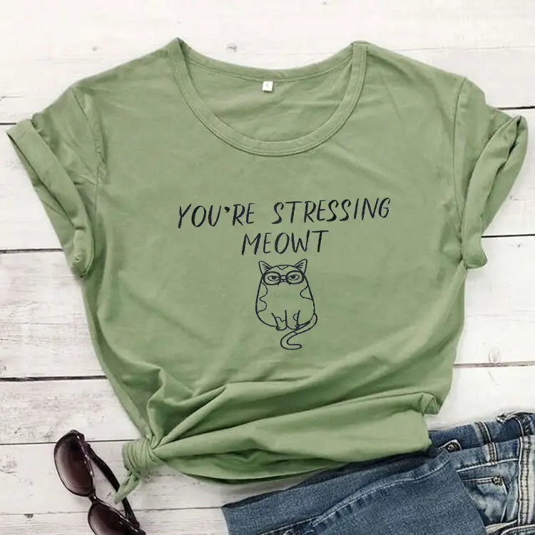 Foreign Trade T-Shirt You're Stressing Meowt