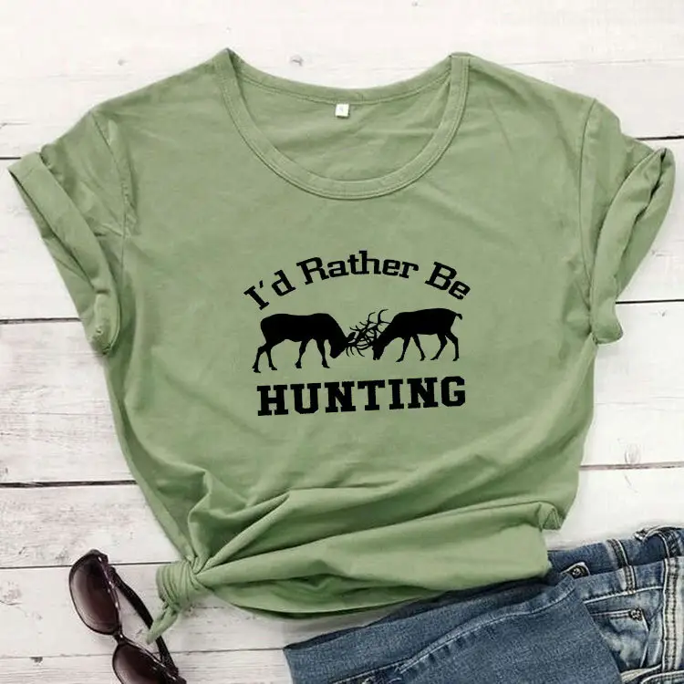 Foreign Trade T-Shirt I'D Rather Be Hunting Letter