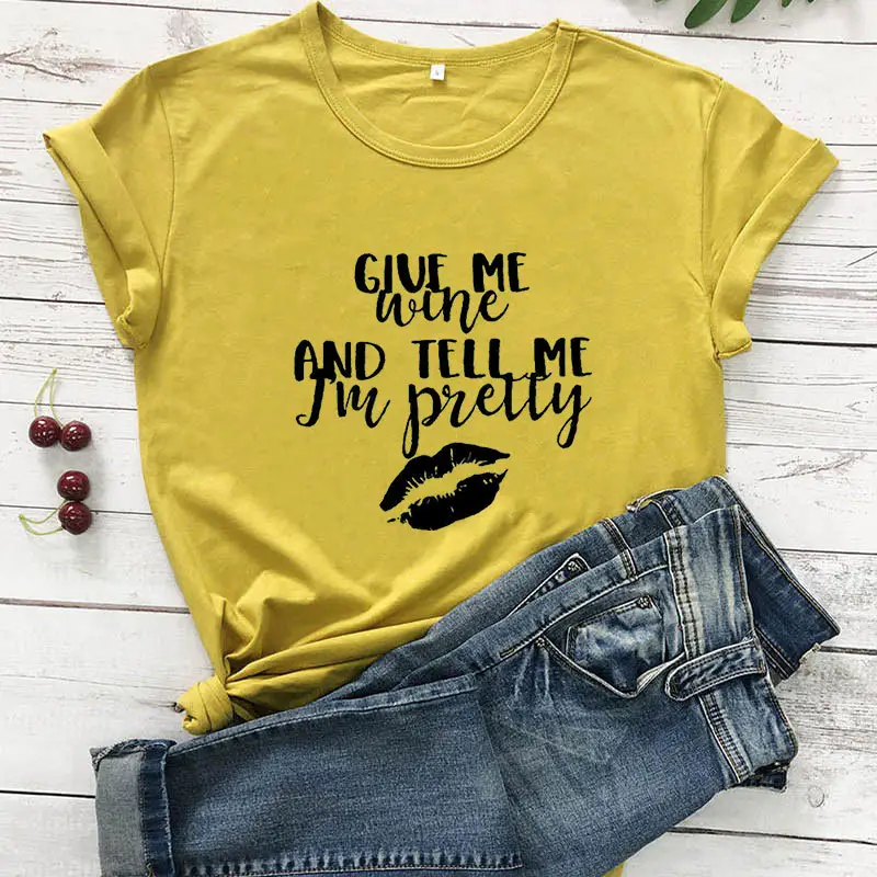 Maroon T-Shirt "Give Me Wine and Tell Me I'm Pretty"