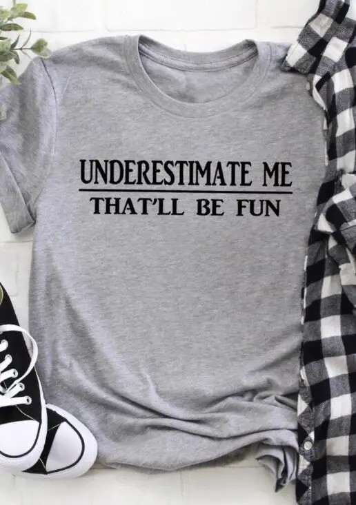 Maroon Short Sleeve T-Shirt "Underestimate Me That'Ll Be Fun" - Image 3