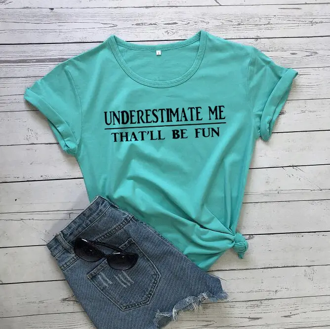 Maroon Short Sleeve T-Shirt "Underestimate Me That'Ll Be Fun" - Image 6