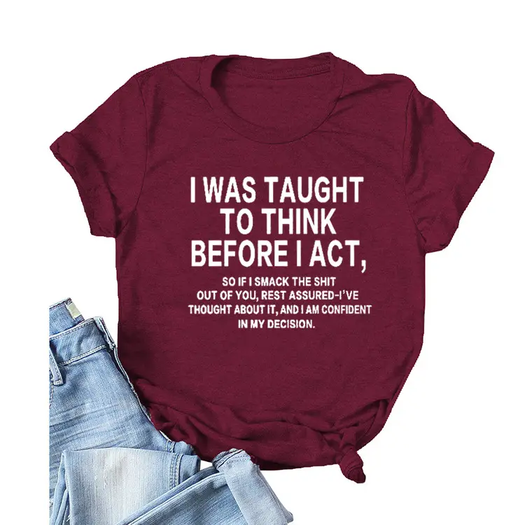 Loose Short Sleeve T-Shirt Grey "I Was Taught to Think Before I Act" - Image 25