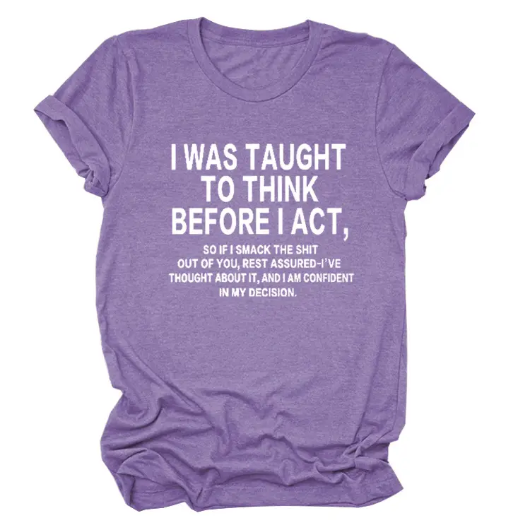 Loose Short Sleeve T-Shirt Grey "I Was Taught to Think Before I Act" - Image 16
