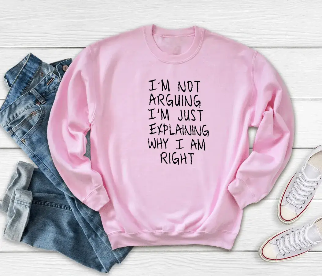 Black Letter Round Neck Sweatshirt I'm Not Arguing I'm Just [Something] - Image 5