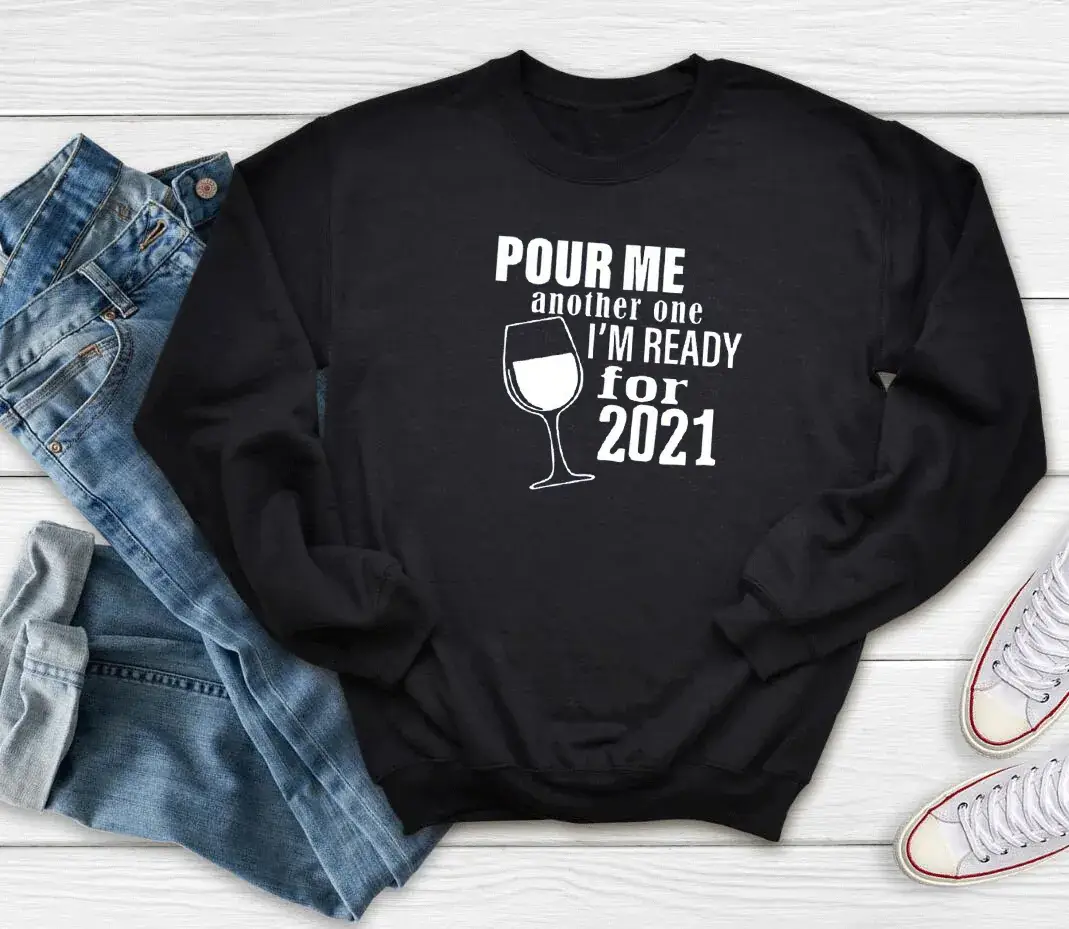 Pink Sweatshirt "Pour Me Another One for 2021" - Image 1