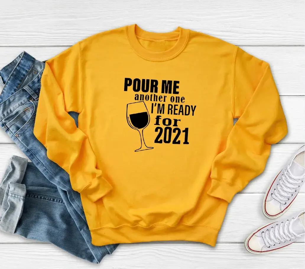 Pink Sweatshirt "Pour Me Another One for 2021" - Image 5
