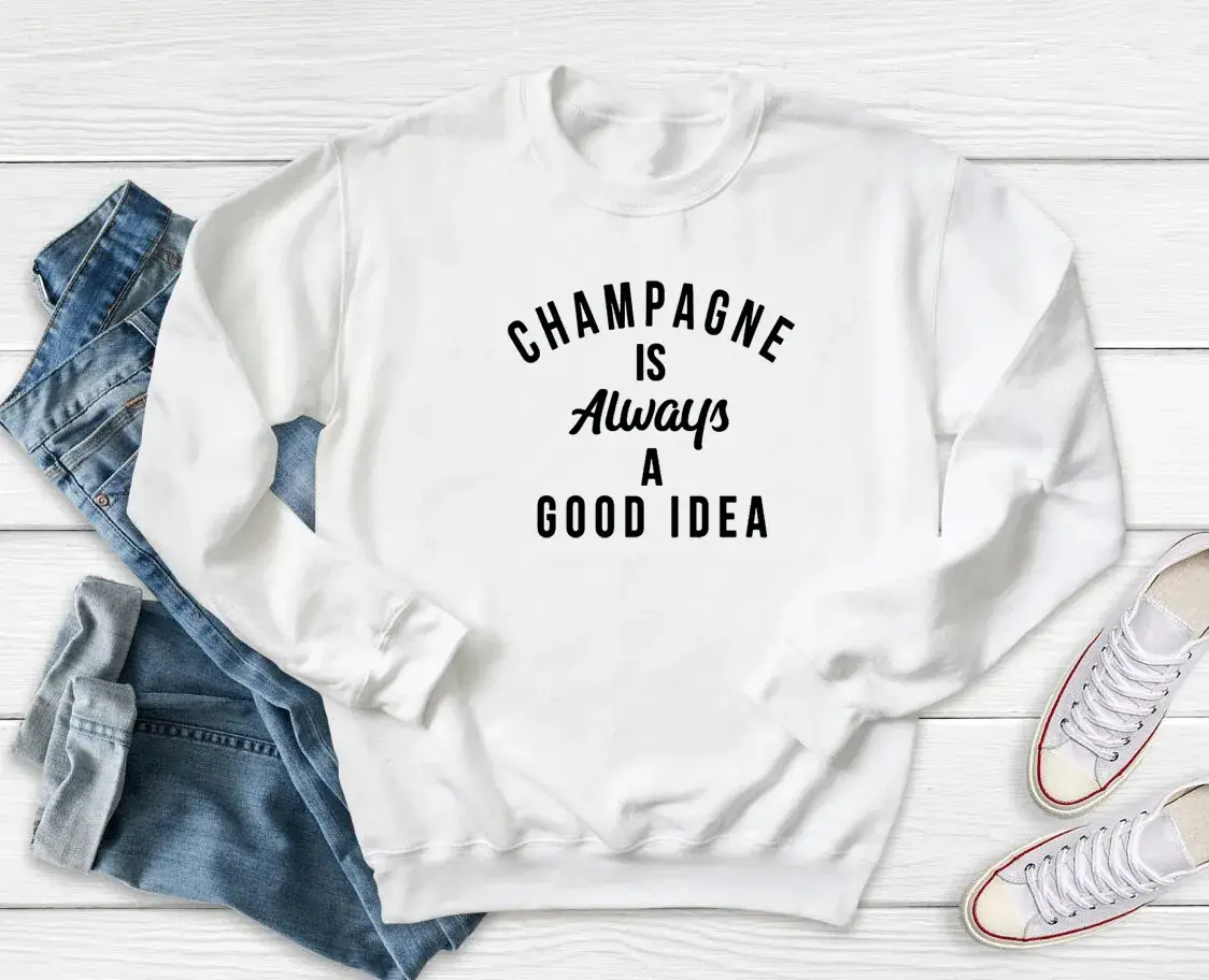 Long Sleeve Sweatshirt Champagne Always Good Idea Casual Top