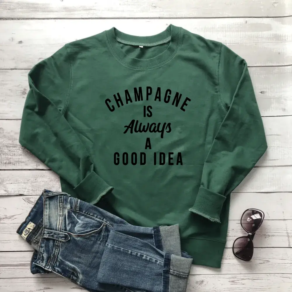 Long Sleeve Sweatshirt Champagne Always Good Idea Casual Top