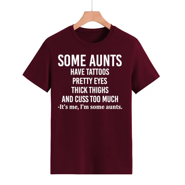 Some Aunts Have Tattoos T-Shirt Maroon Women - Image 9