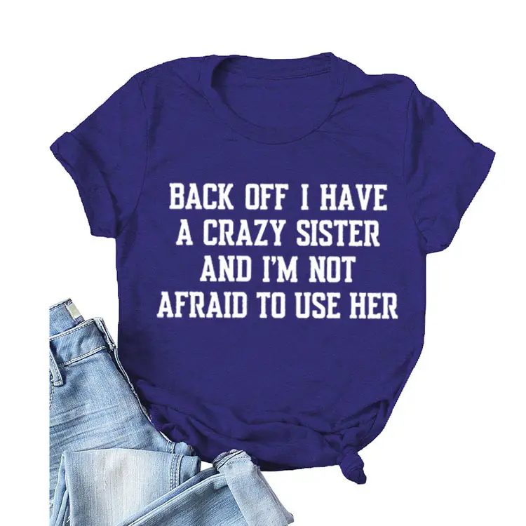 Blue T-Shirt with Crazy Sister Quote Loose Fit - Image 23