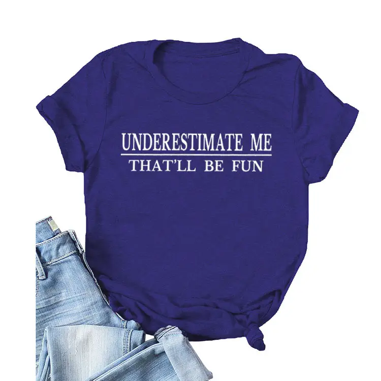 Underestimate Me Printed Top T-Shirt White Round Neck - Image 25