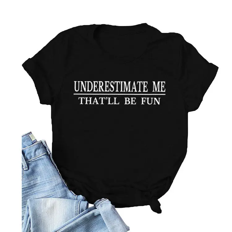 Underestimate Me Printed Top T-Shirt White Round Neck - Image 26