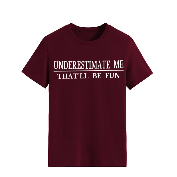 Underestimate Me Printed Top T-Shirt White Round Neck - Image 9