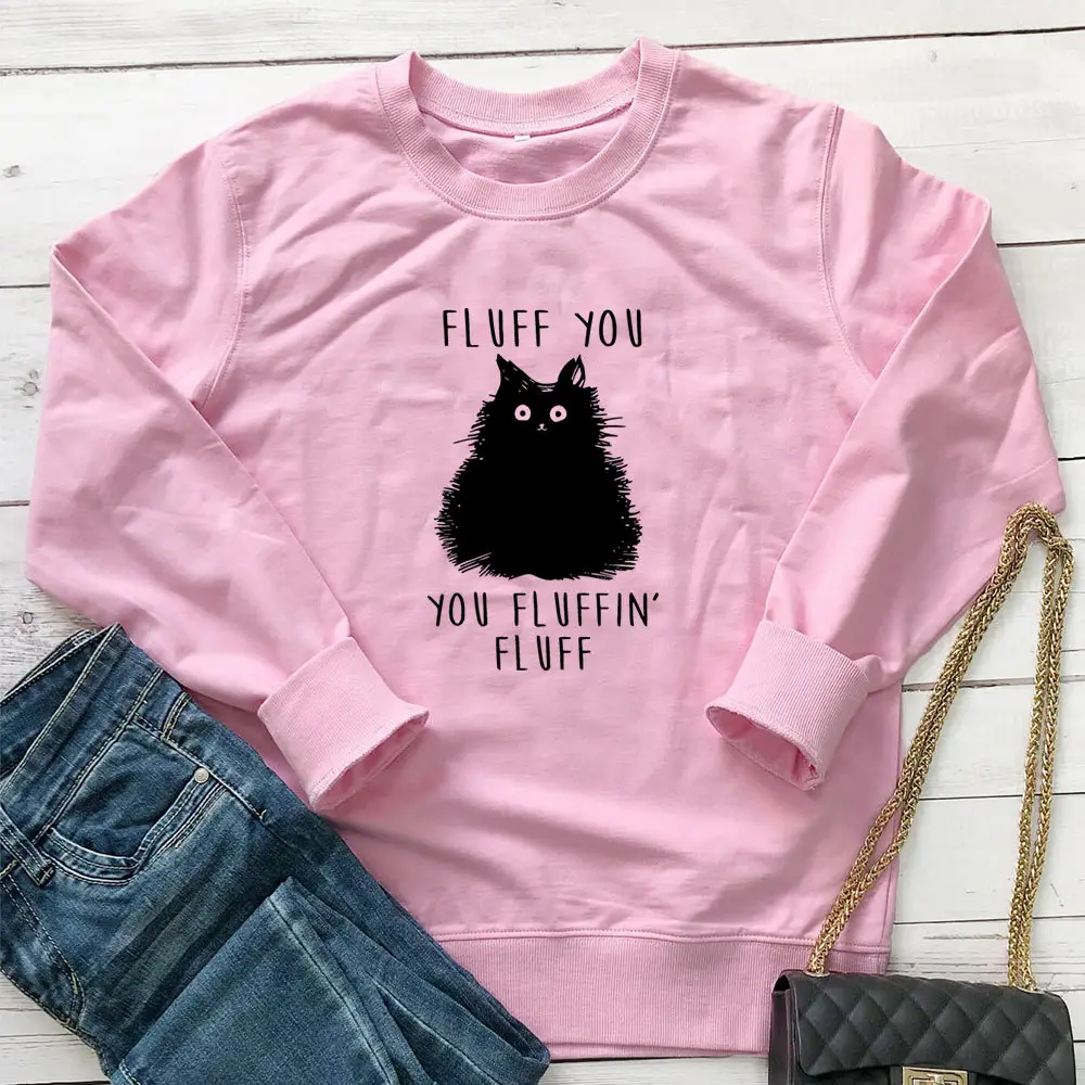 Black Fluff You Fluffin' Fluff Cat Sweatshirt Long Sleeve