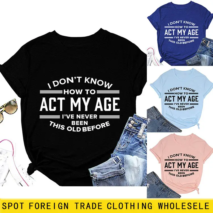 Light Blue T-Shirt with Bold Age-Related Quote