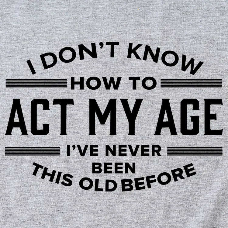 Light Blue T-Shirt with Bold Age-Related Quote