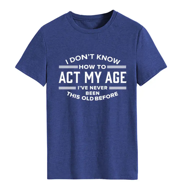 Light Blue T-Shirt with Bold Age-Related Quote