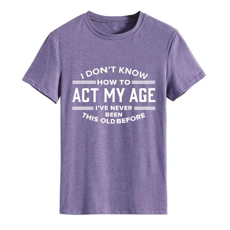 Light Blue T-Shirt with Bold Age-Related Quote