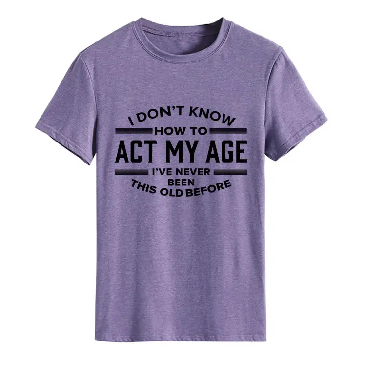 Light Blue T-Shirt with Bold Age-Related Quote