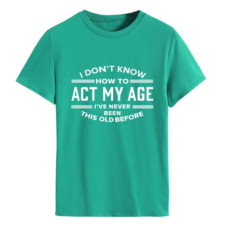 Light Blue T-Shirt with Bold Age-Related Quote