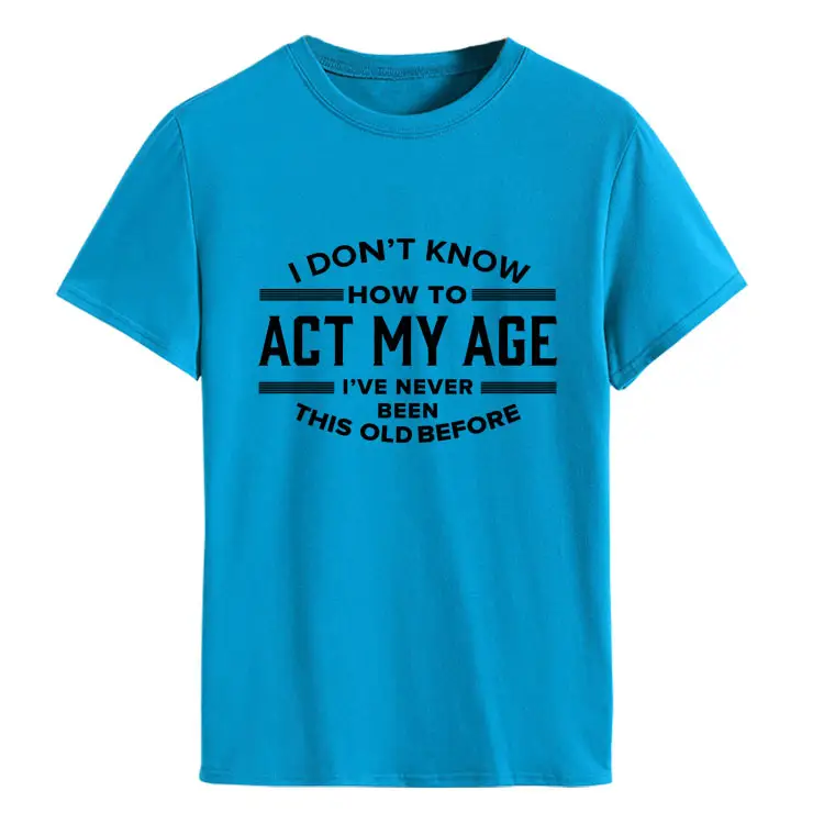 Light Blue T-Shirt with Bold Age-Related Quote