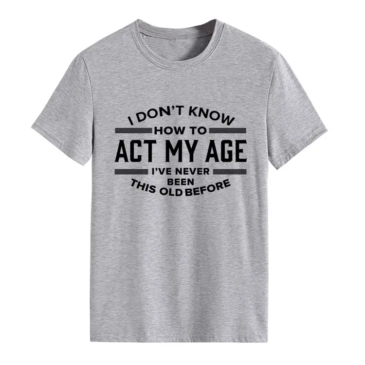 Light Blue T-Shirt with Bold Age-Related Quote