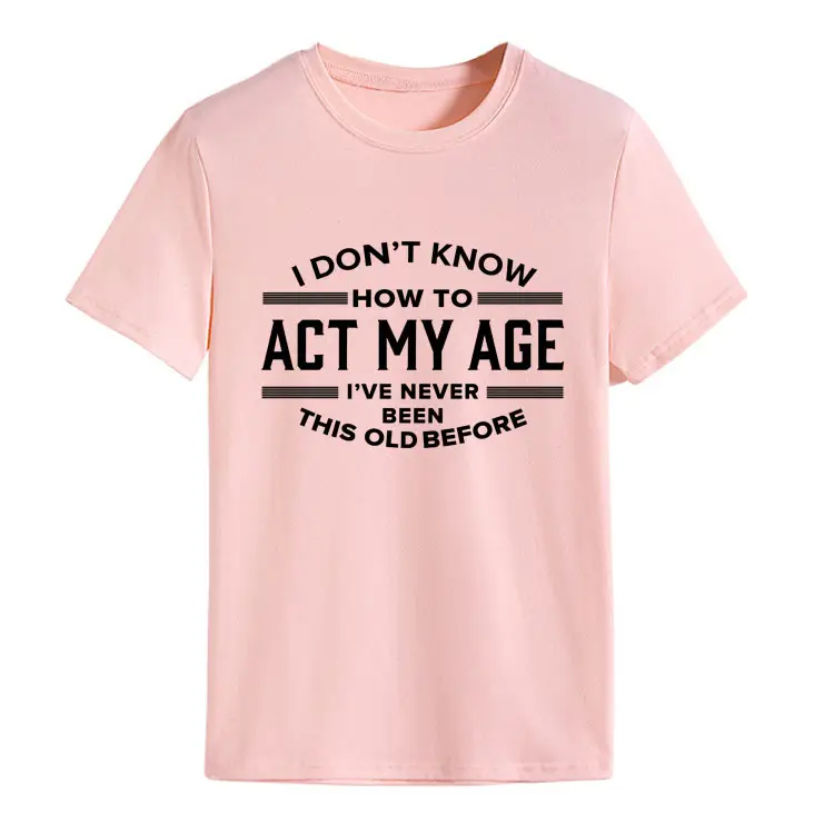 Light Blue T-Shirt with Bold Age-Related Quote