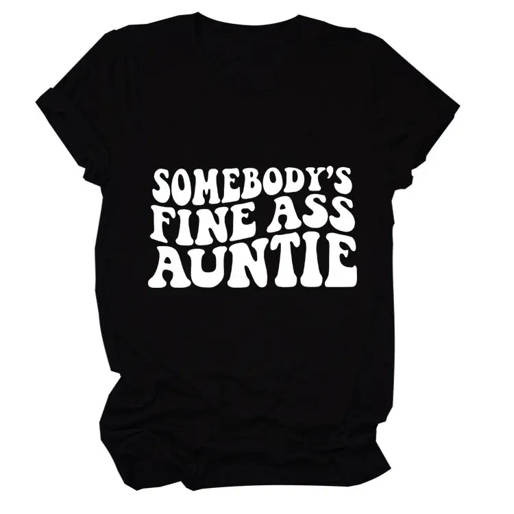 Women Black T-Shirt "Somebody's Fine Ass Auntie"