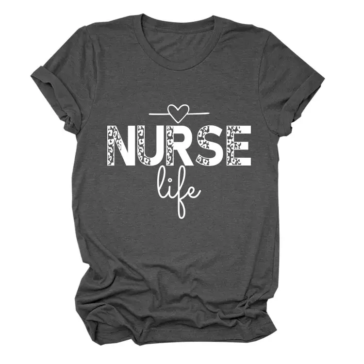Nurse Life Letter T-Shirt Women Grey