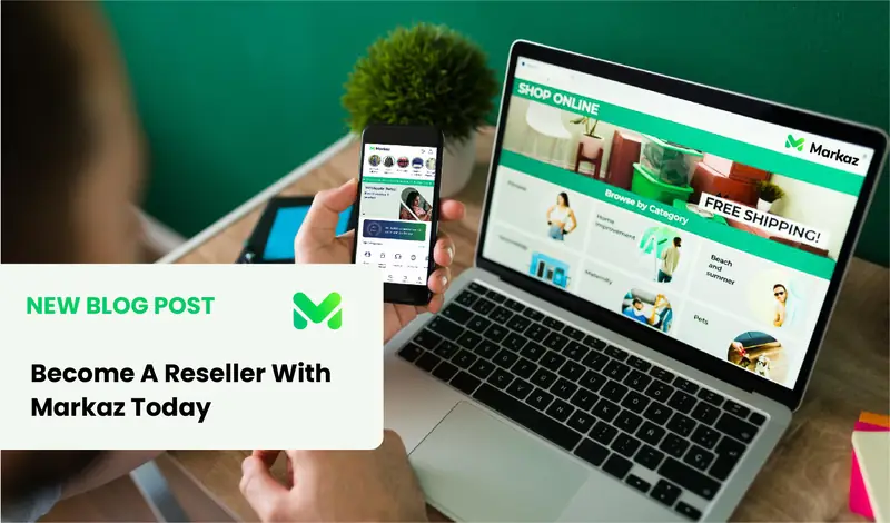 Become A Reseller With Markaz Today