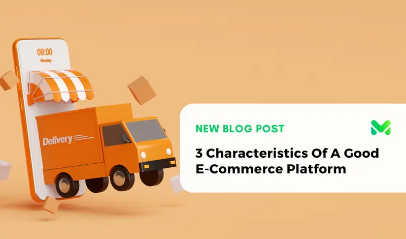 3 Characteristics Of A Good E-Commerce Platform