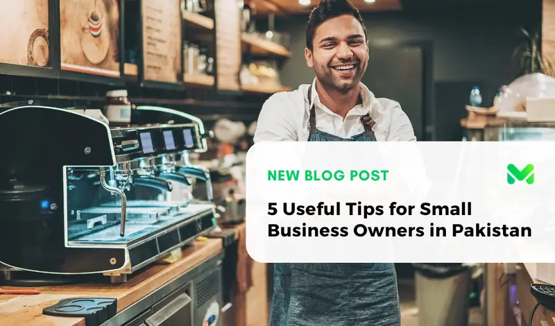 5 Useful Tips for Small Business Owners in Pakistan