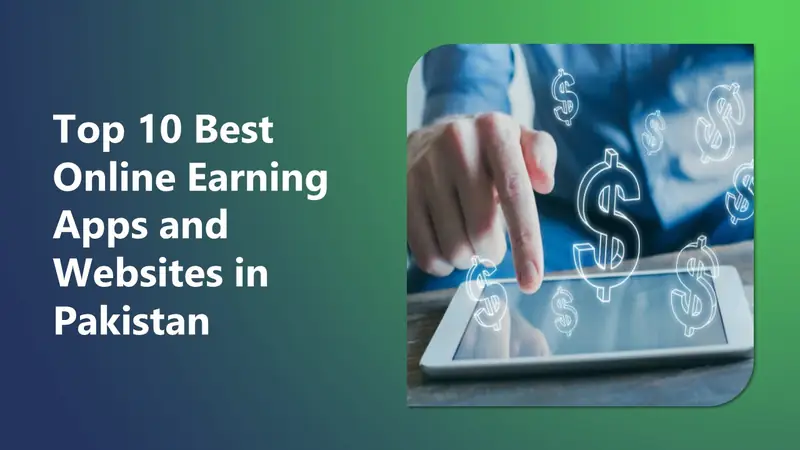 57 Best Online Earning Apps & Websites in Pakistan (2026)