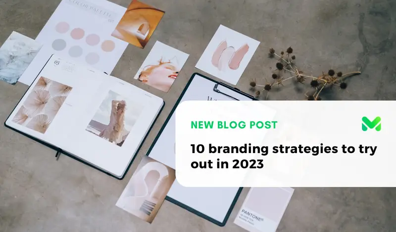 10 Branding Strategies To Try Out In 2023