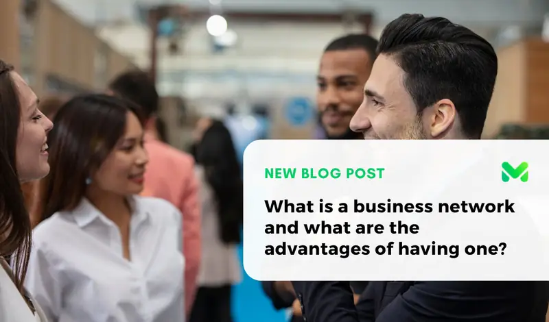 What Is A Business Network And What Are The Advantages Of Having One?