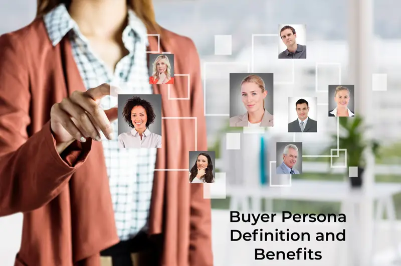Buyer Persona Definition and Benefits